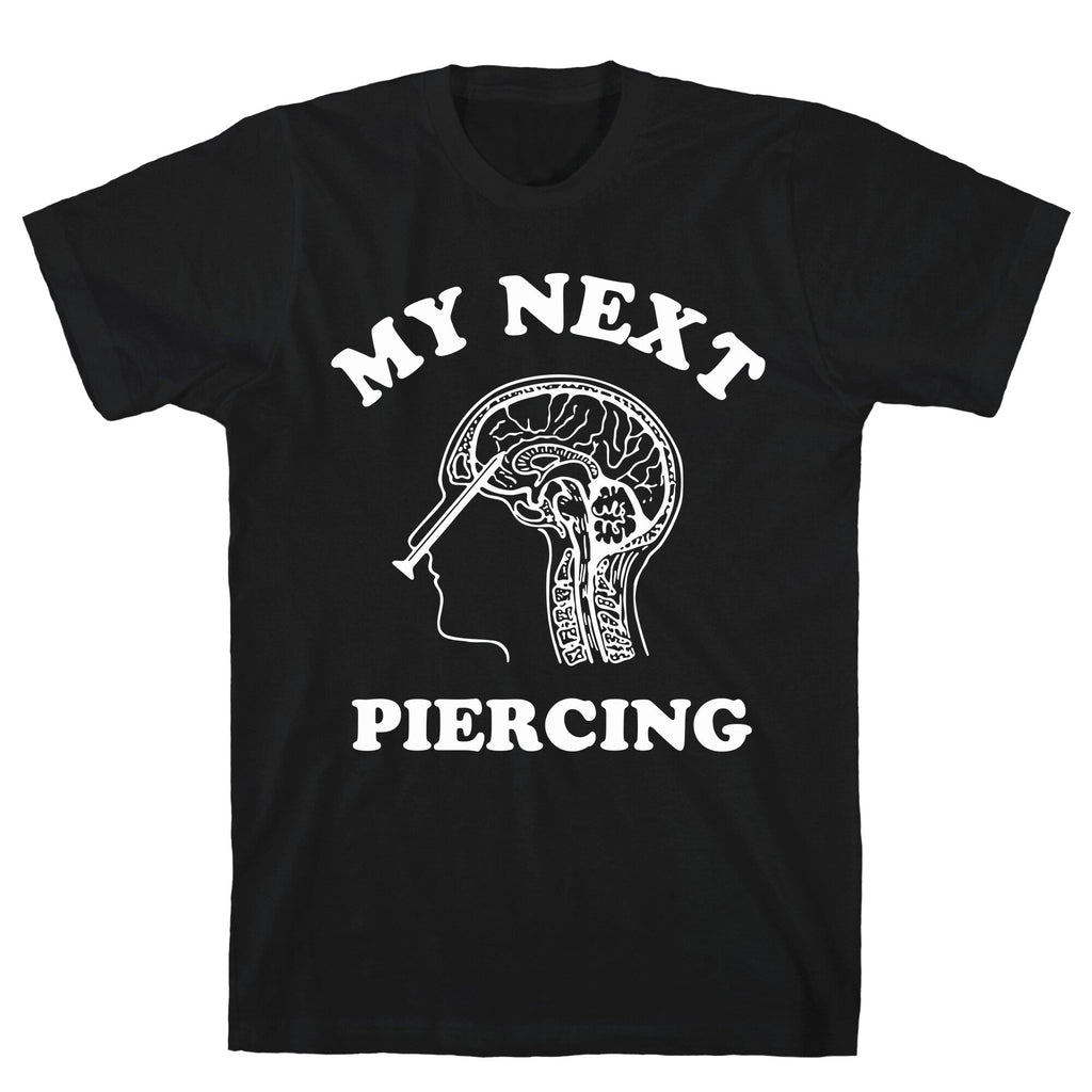 My Next Piercing - Adult & Kids T-Shirts, Sweatshirts & Hoodies apparel design preview 1