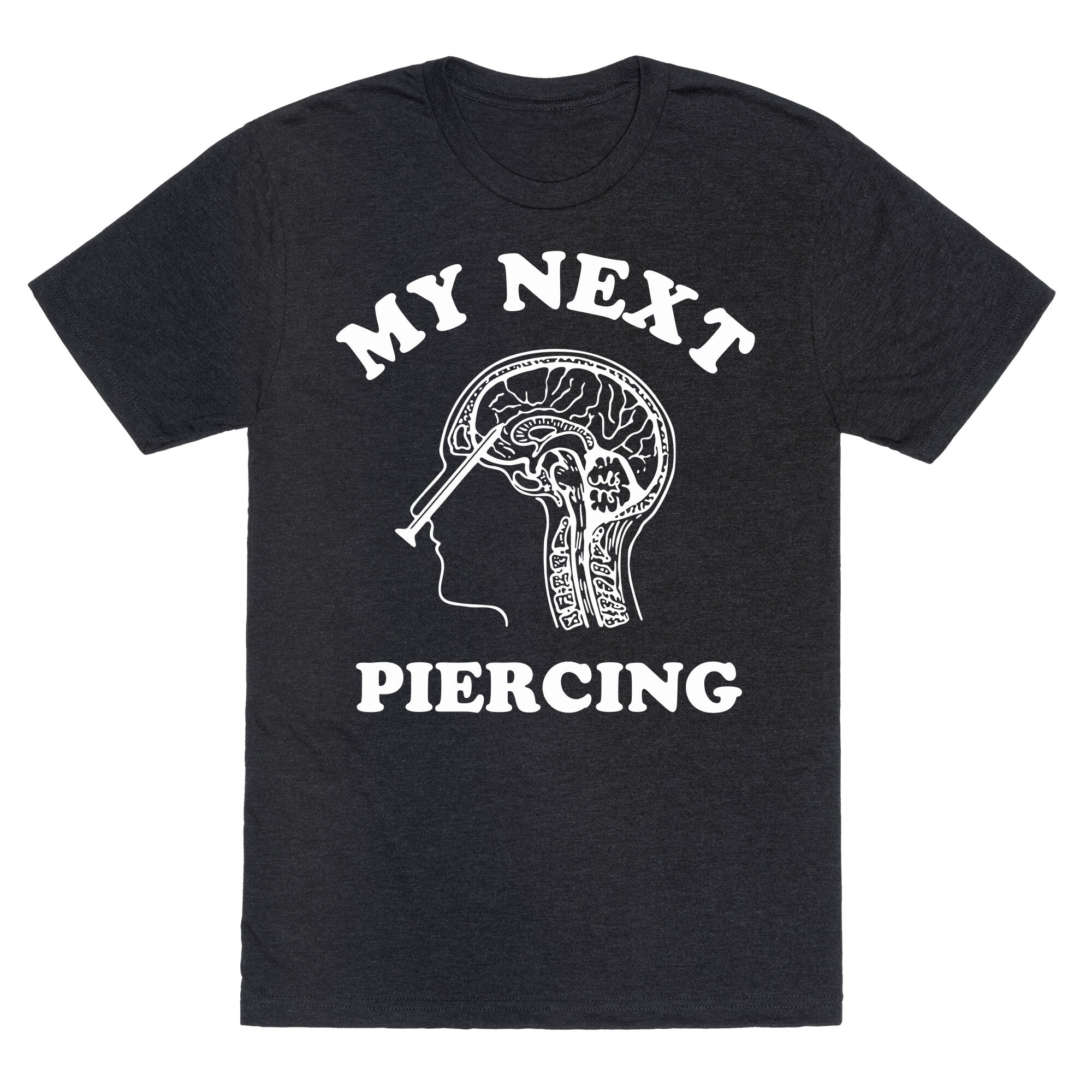 My Next Piercing Unisex Triblend - Adult & Kids T-Shirts, Sweatshirts & Hoodies apparel design preview 1