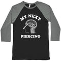 My Next Piercing Baseball - Adult & Kids T-Shirts, Sweatshirts & Hoodies apparel design preview 1