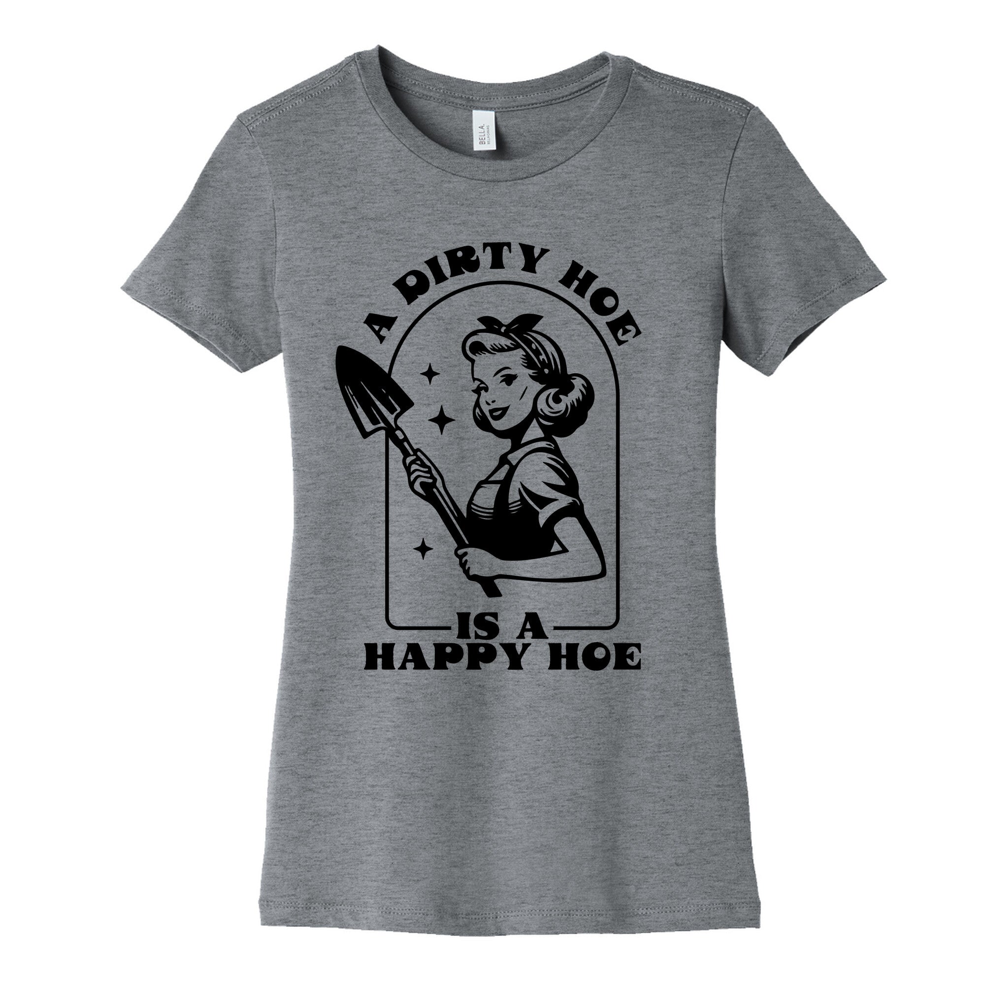 Dirty Hoe, Happy Womens Cotton - Adult & Kids T-Shirts, Sweatshirts & Hoodies apparel design preview 1