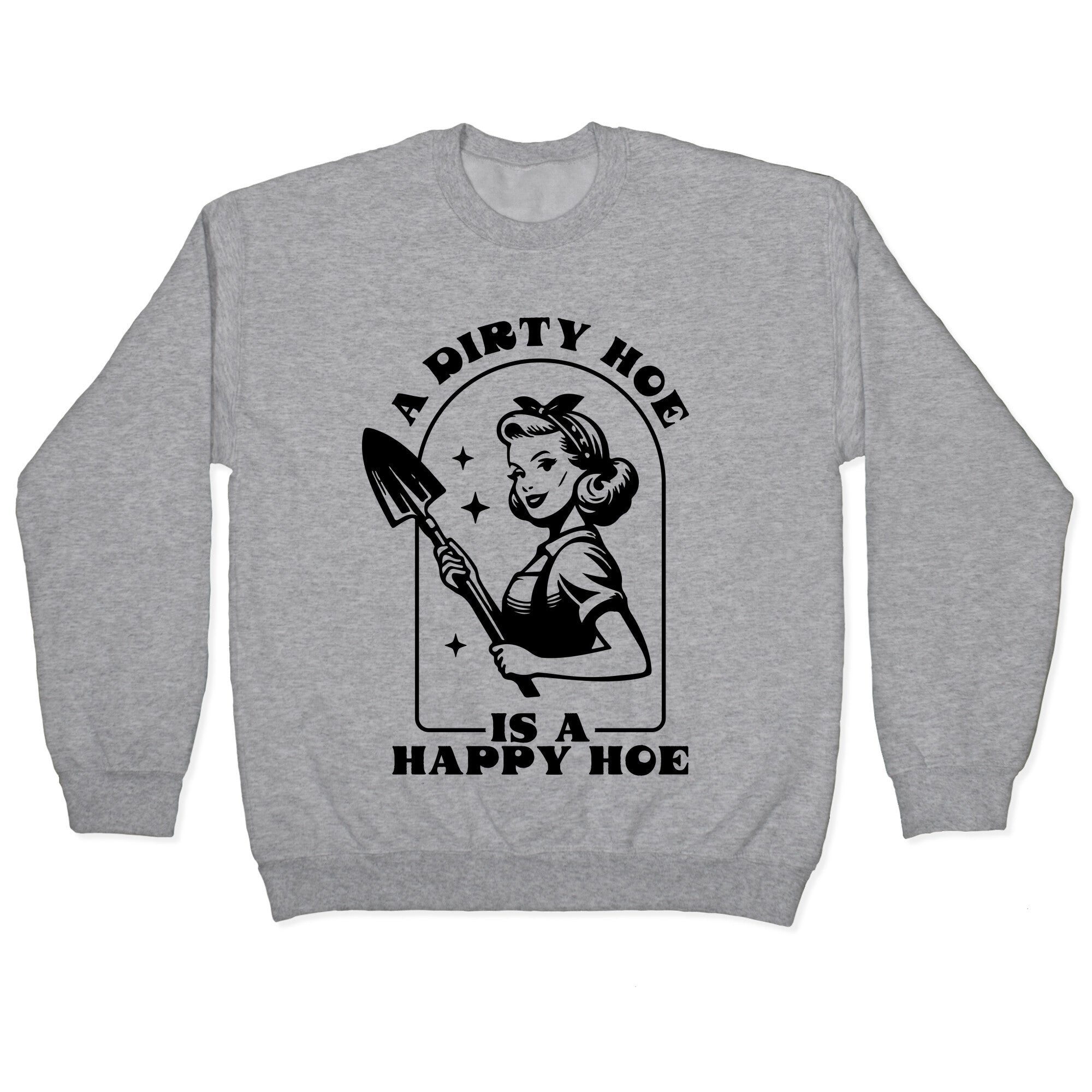 Dirty Hoe, Happy Crewneck - Adult & Kids T-Shirts, Sweatshirts & Hoodies apparel design preview 1