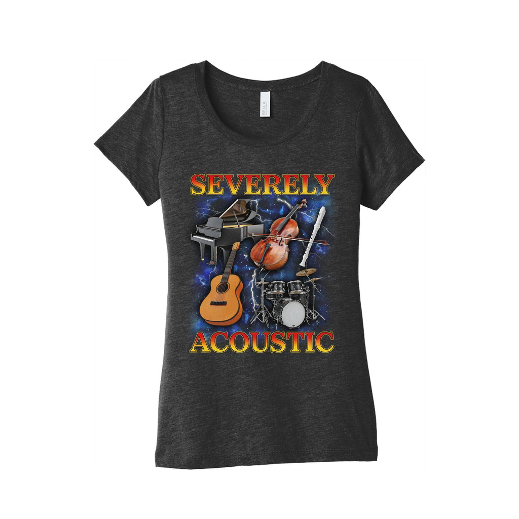 Severely Acoustic Womens Triblend - Adult & Kids T-Shirts, Sweatshirts & Hoodies apparel design preview 1