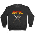 Autism! Crewneck - Adult & Kids T-Shirts, Sweatshirts & Hoodies apparel design preview 1