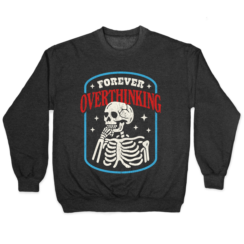 Overthinking Crewneck - Adult & Kids T-Shirts, Sweatshirts & Hoodies apparel design preview 1