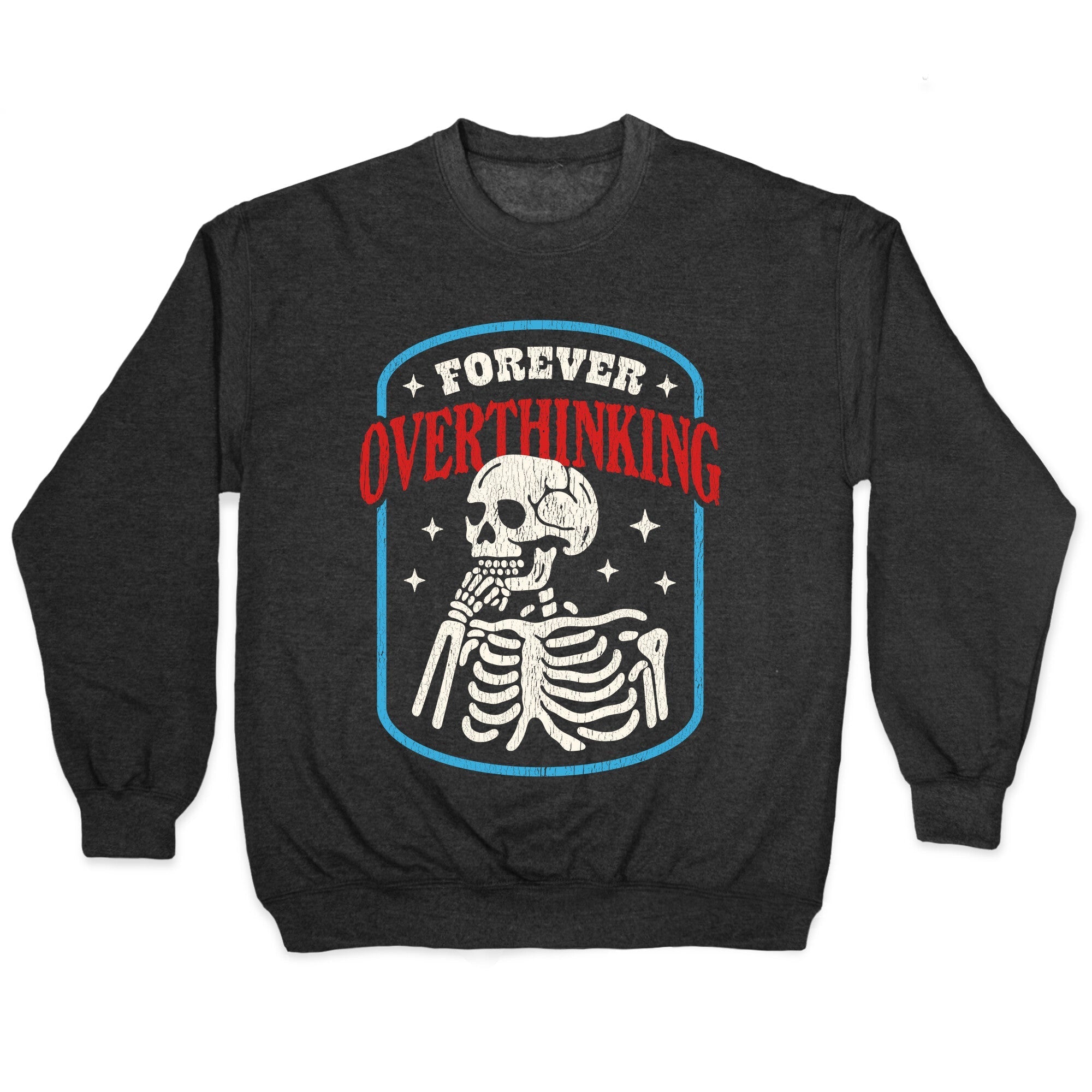 Overthinking Crewneck - Adult & Kids T-Shirts, Sweatshirts & Hoodies apparel design preview 1