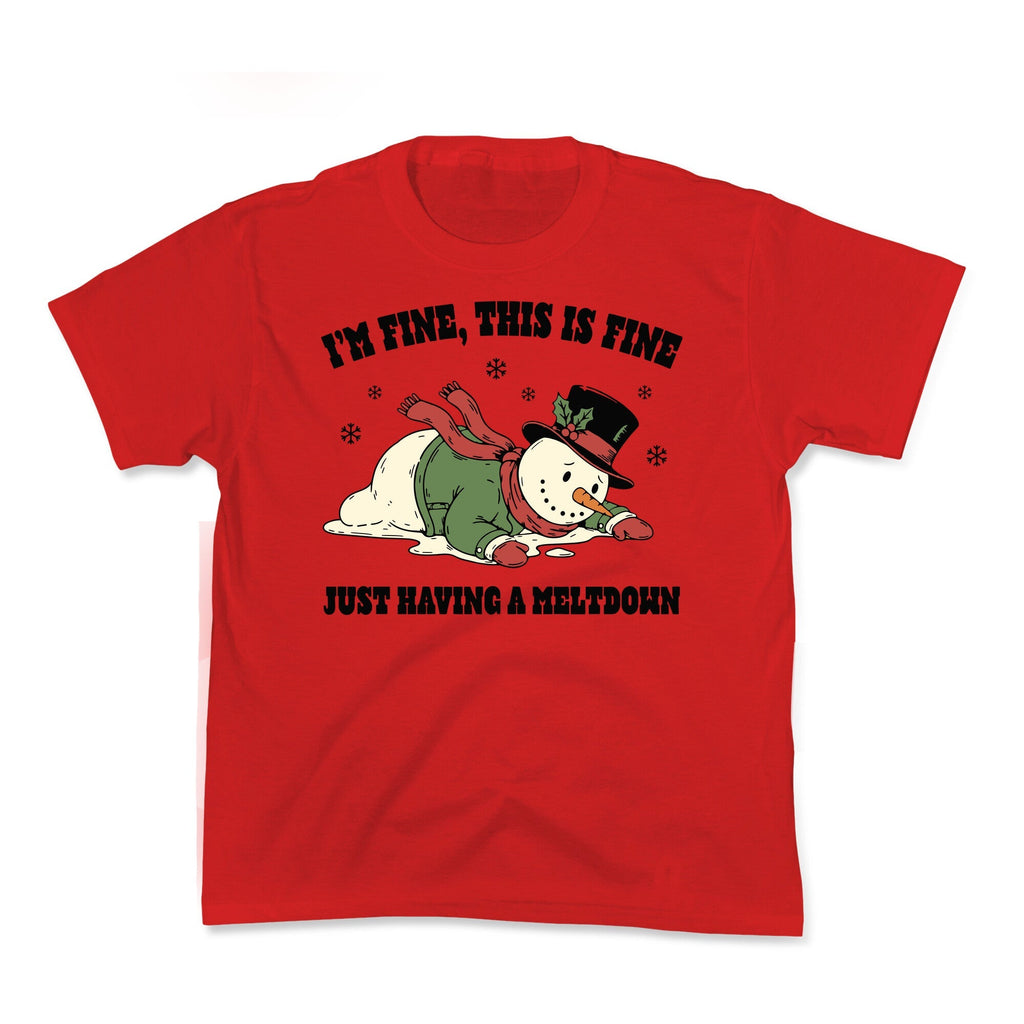 Just Having A Meltdown - Adult & Kids T-Shirts, Sweatshirts & Hoodies apparel design preview 1