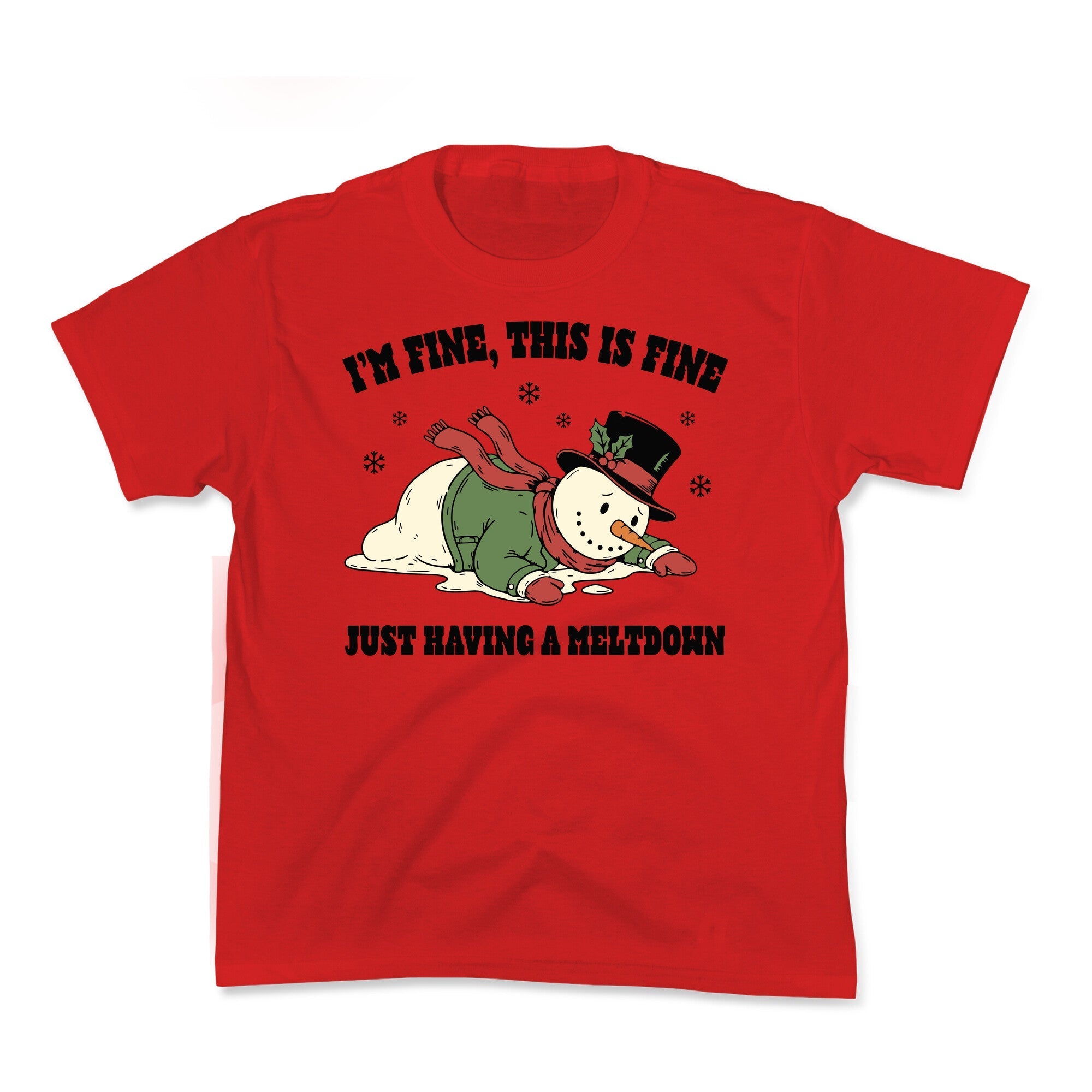 Just Having A Meltdown - Adult & Kids T-Shirts, Sweatshirts & Hoodies apparel design preview 1