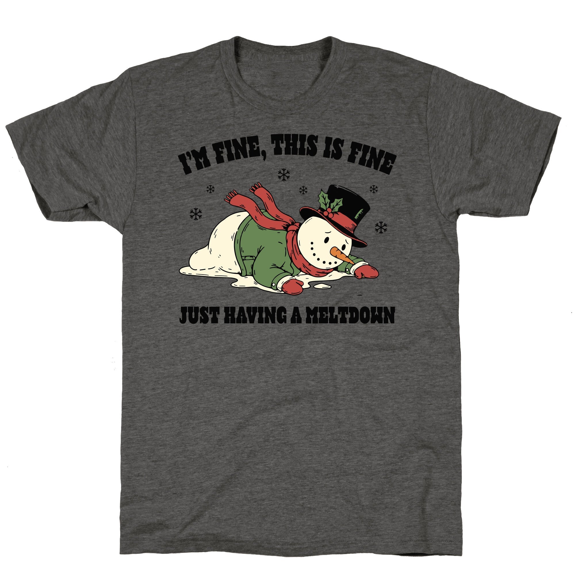 Just Having A Meltdown Unisex Triblend - Adult & Kids T-Shirts, Sweatshirts & Hoodies apparel design preview 1