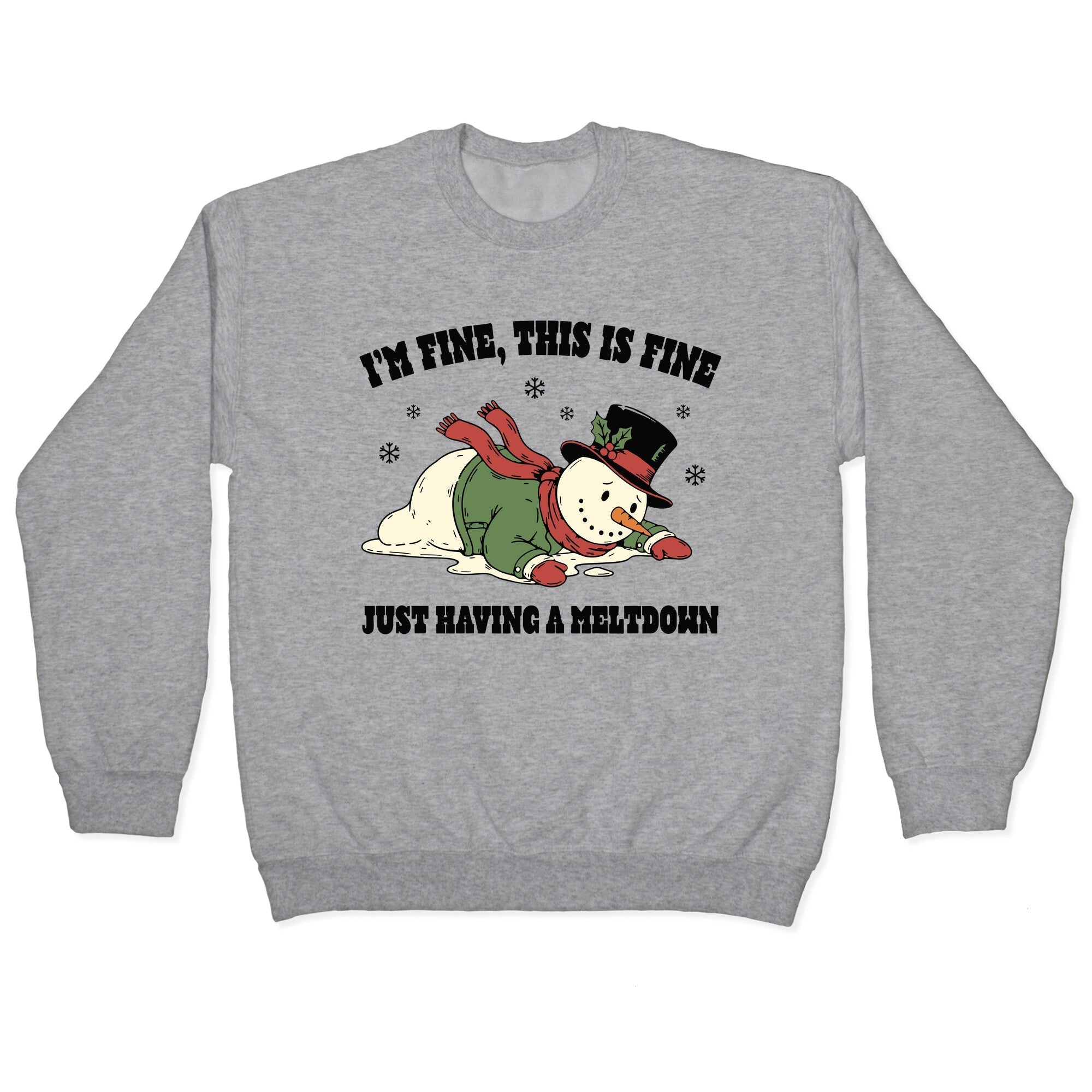 Just Having A Meltdown Crewneck - Adult & Kids T-Shirts, Sweatshirts & Hoodies apparel design preview 1