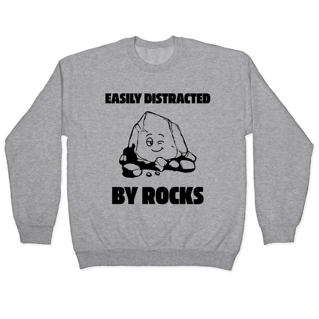 Easily Distracted By Rocks Crewneck - Adult & Kids T-Shirts, Sweatshirts & Hoodies apparel design preview 1