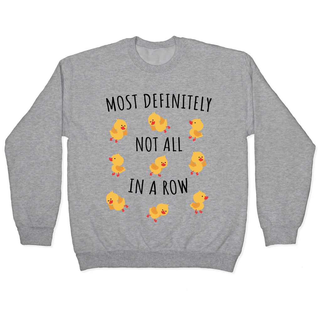 Not All In A Row Crewneck - Adult & Kids T-Shirts, Sweatshirts & Hoodies apparel design preview 1