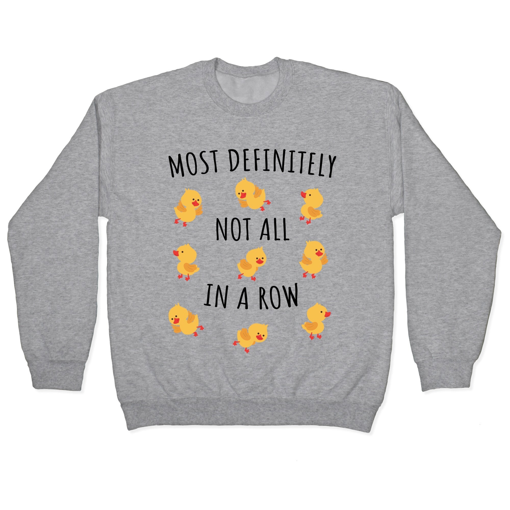 Not All In A Row Crewneck - Adult & Kids T-Shirts, Sweatshirts & Hoodies apparel design preview 1