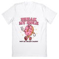 Break My Hole, Not Heart Daddy V-Neck - Adult & Kids T-Shirts, Sweatshirts & Hoodies apparel design preview 1