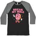 Break My Hole, Not Heart Daddy Baseball - Adult & Kids T-Shirts, Sweatshirts & Hoodies apparel design preview 1