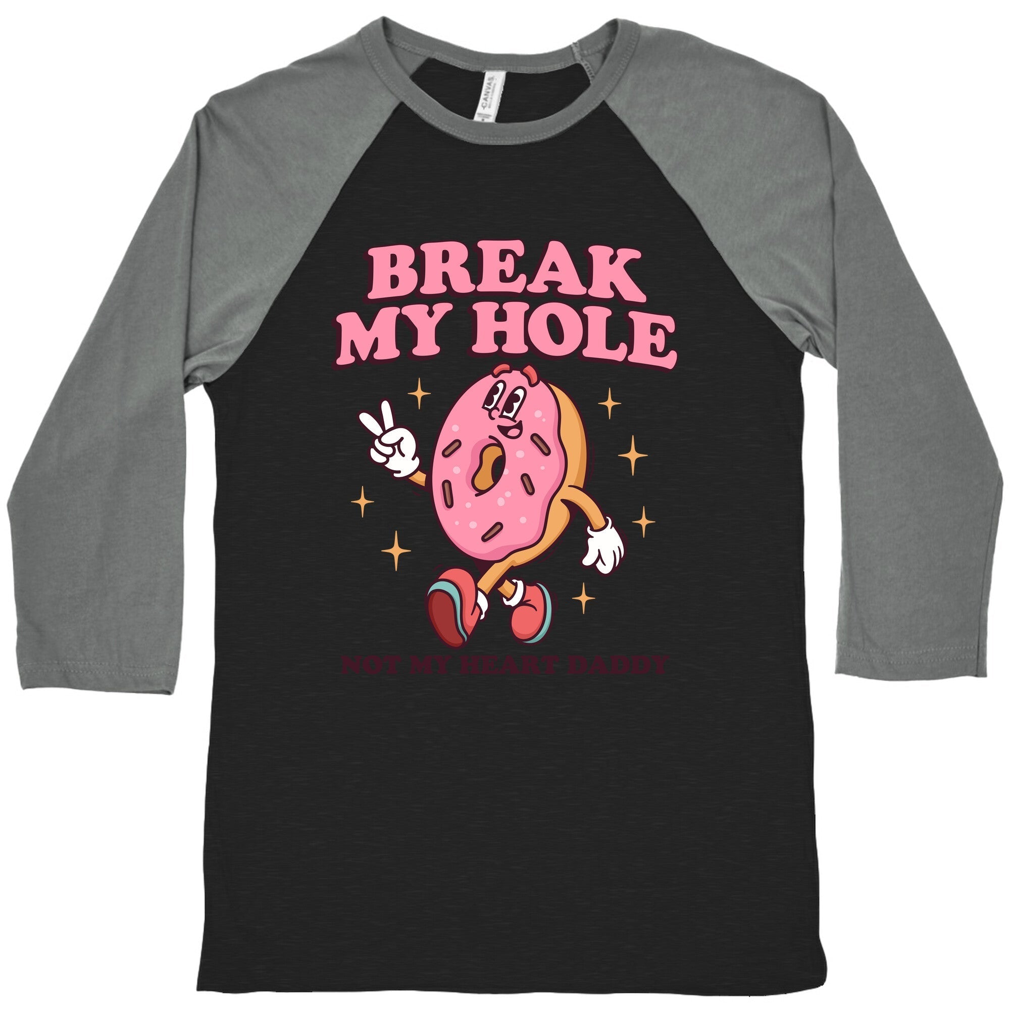 Break My Hole, Not Heart Daddy Baseball - Adult & Kids T-Shirts, Sweatshirts & Hoodies apparel design preview 1