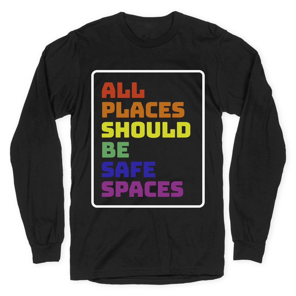 All Places Should Be Safe Spaces - Adult & Kids T-Shirts, Sweatshirts & Hoodies apparel design preview 1