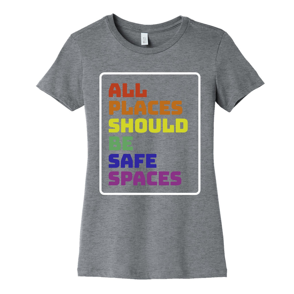 All Places Should Be Safe Spaces Womens Cotton - Adult & Kids T-Shirts, Sweatshirts & Hoodies apparel design preview 1