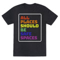 All Places Should Be Safe Spaces Unisex Triblend - Adult & Kids T-Shirts, Sweatshirts & Hoodies apparel design preview 1