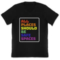 All Places Should Be Safe Spaces V-Neck - Adult & Kids T-Shirts, Sweatshirts & Hoodies apparel design preview 1