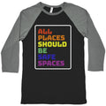 All Places Should Be Safe Spaces Baseball - Adult & Kids T-Shirts, Sweatshirts & Hoodies apparel design preview 1