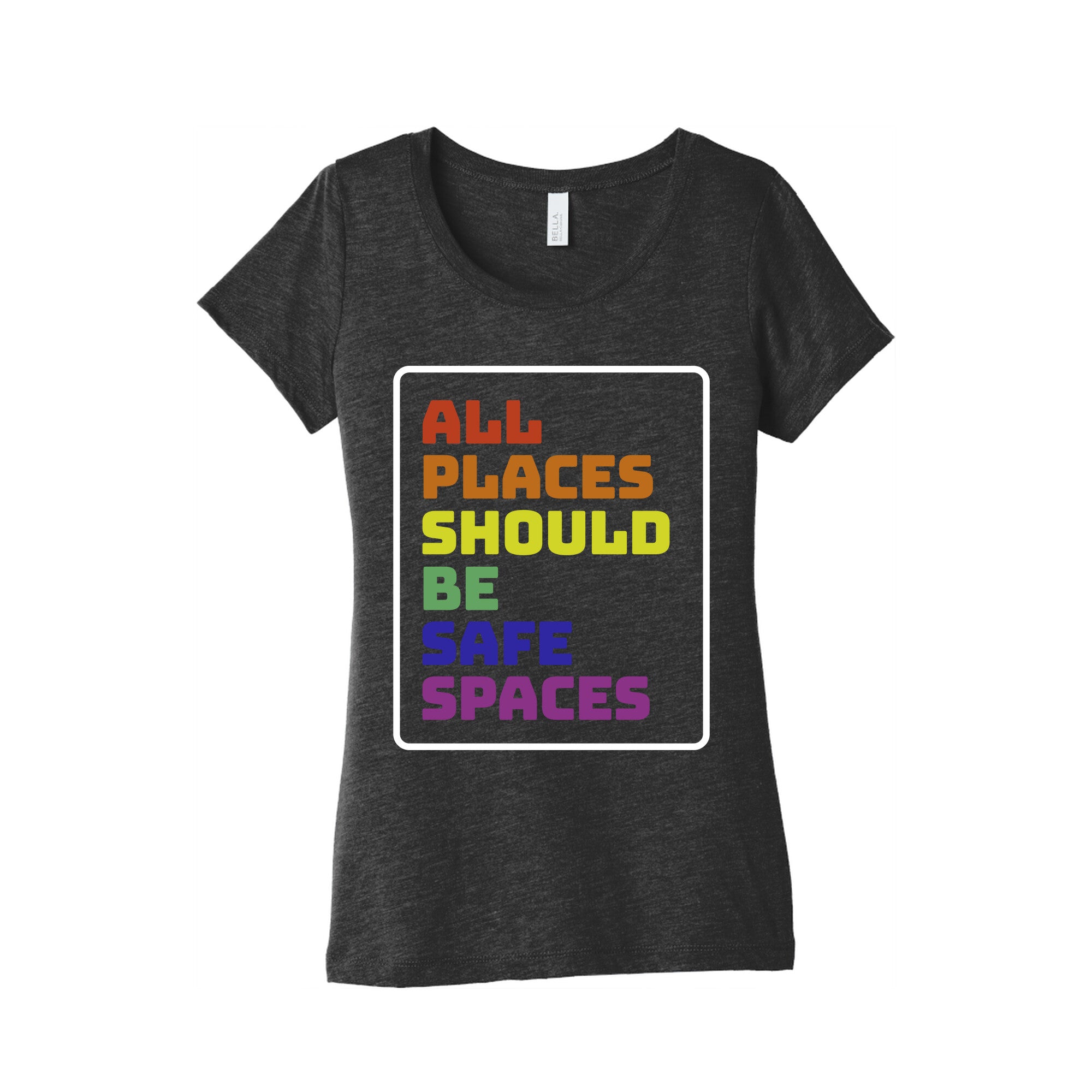 All Places Should Be Safe Spaces Womens Triblend - Adult & Kids T-Shirts, Sweatshirts & Hoodies apparel design preview 1