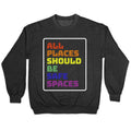 All Places Should Be Safe Spaces Crewneck - Adult & Kids T-Shirts, Sweatshirts & Hoodies apparel design preview 1