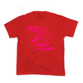 Girls Will Be - Adult & Kids T-Shirts, Sweatshirts & Hoodies apparel design preview 1