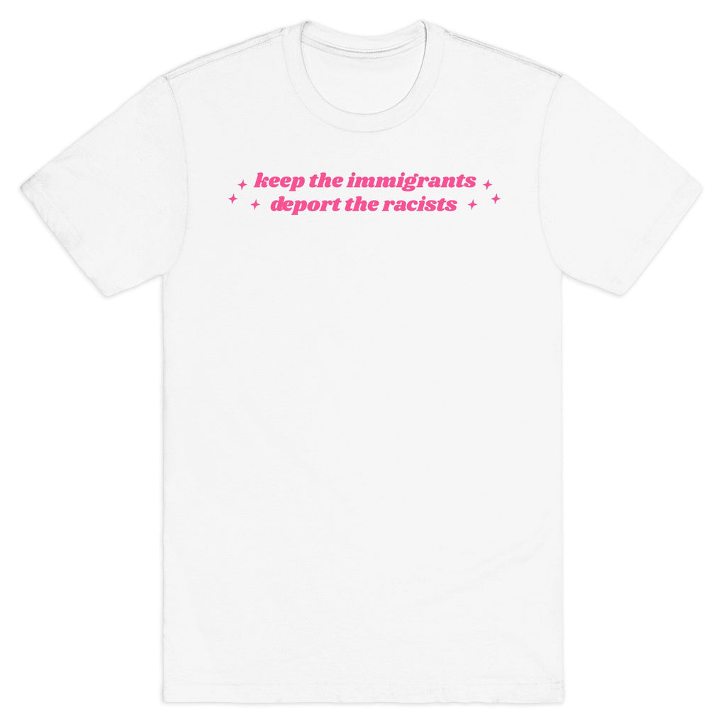 Keep The Immigrants, Deport Racists - Adult & Kids T-Shirts, Sweatshirts & Hoodies apparel design preview 1