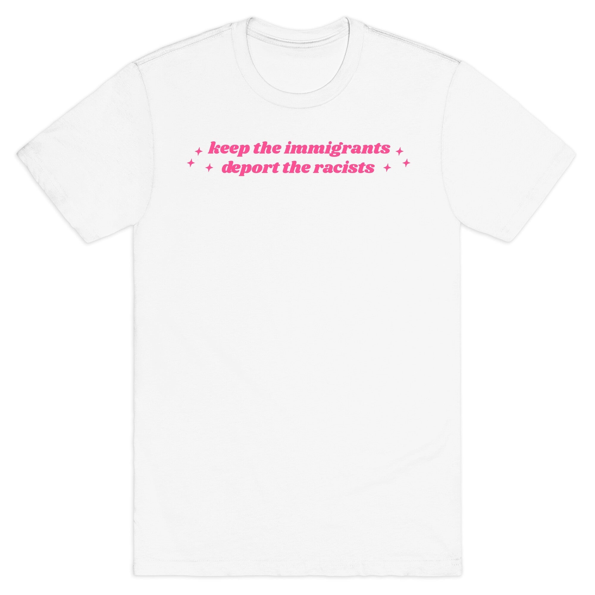 Keep The Immigrants, Deport Racists - Adult & Kids T-Shirts, Sweatshirts & Hoodies apparel design preview 1
