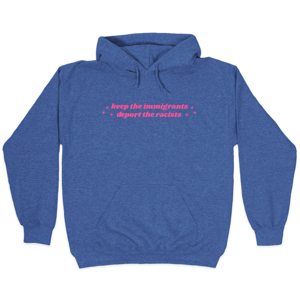 Keep The Immigrants, Deport Racists - Adult & Kids T-Shirts, Sweatshirts & Hoodies apparel design preview 1