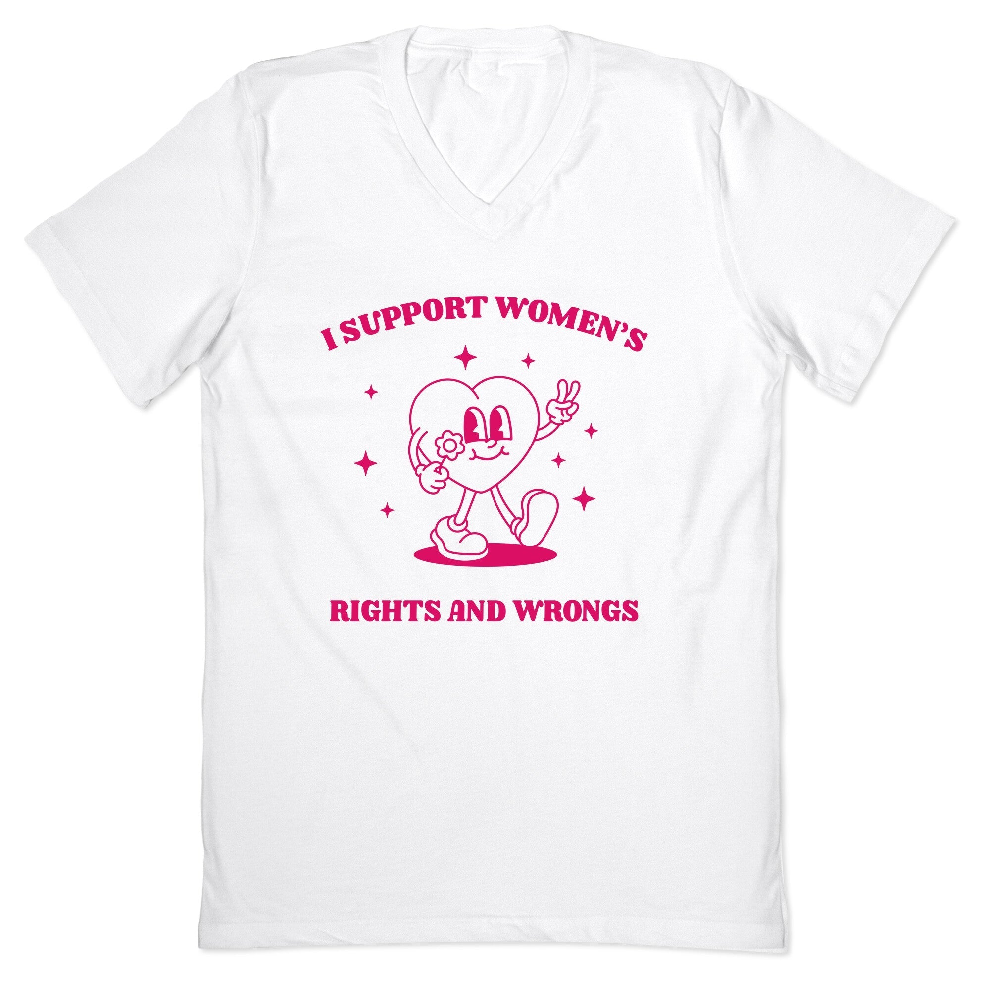 I Support Womens Rights And Wrongs V-Neck - Adult & Kids T-Shirts, Sweatshirts & Hoodies apparel design preview 1