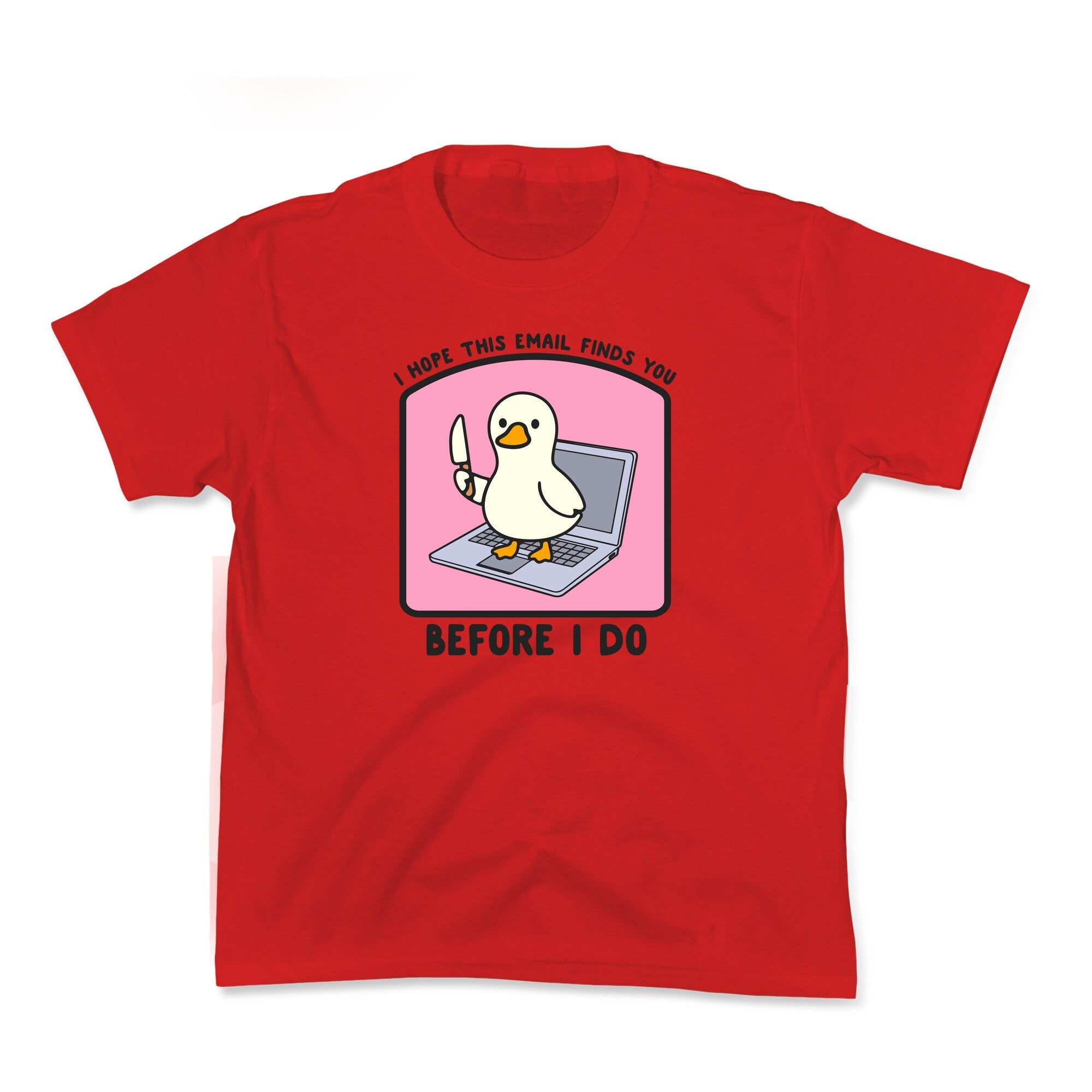 I Hope This Email Finds You - Adult & Kids T-Shirts, Sweatshirts & Hoodies apparel design preview 1