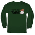 Youve Yees Your Last Haw Pardner - Adult & Kids T-Shirts, Sweatshirts & Hoodies apparel design preview 1