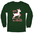 Yes I Am Like This On Purpose - Adult & Kids T-Shirts, Sweatshirts & Hoodies apparel design preview 1
