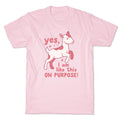Yes I Am Like This On Purpose - Adult & Kids T-Shirts, Sweatshirts & Hoodies apparel design preview 1