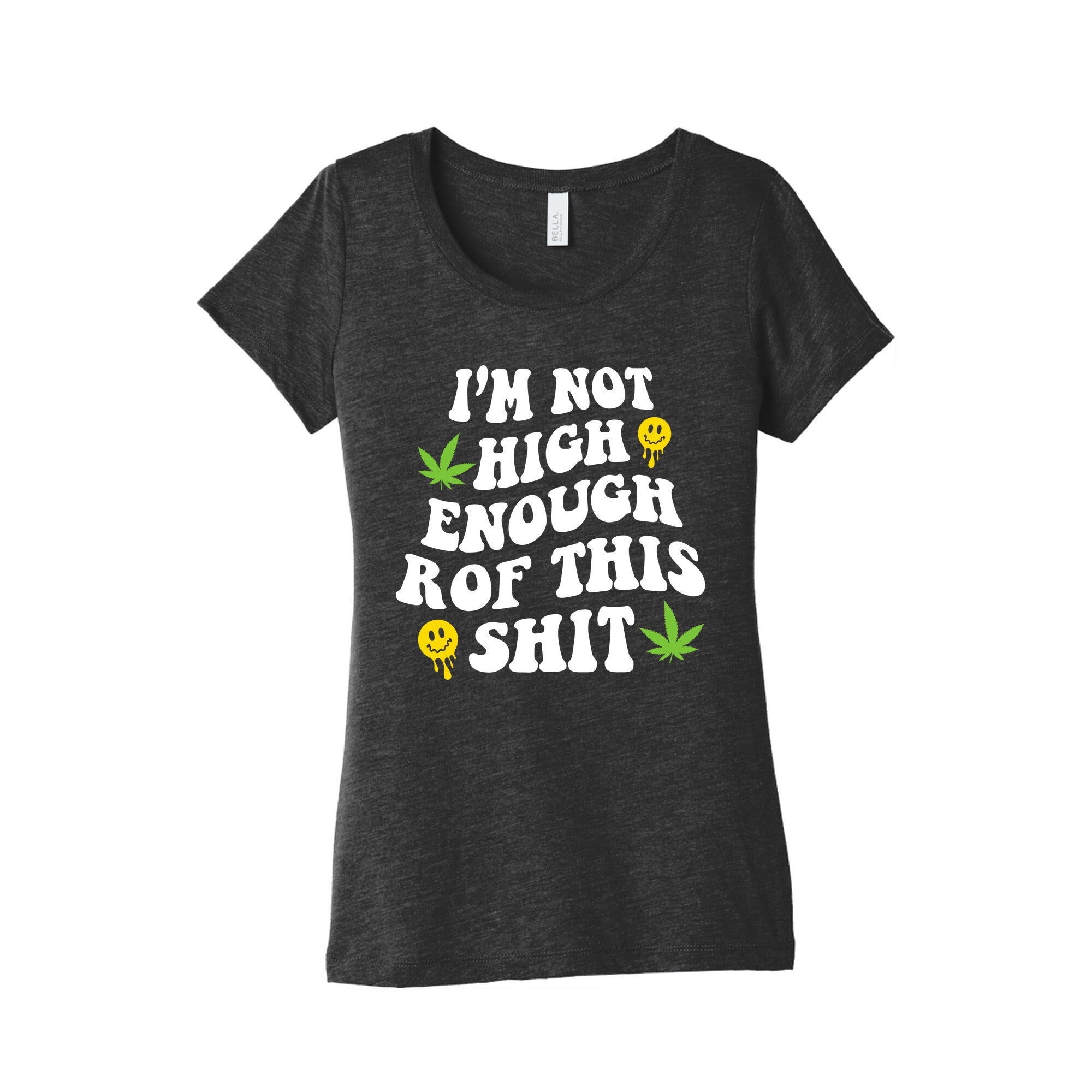 Not High Enough Womens Triblend - Adult & Kids T-Shirts, Sweatshirts & Hoodies apparel design preview 1