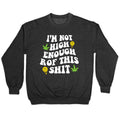 Not High Enough Crewneck - Adult & Kids T-Shirts, Sweatshirts & Hoodies apparel design preview 1