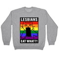 Lesbians Eat What?! Crewneck - Adult & Kids T-Shirts, Sweatshirts & Hoodies apparel design preview 1