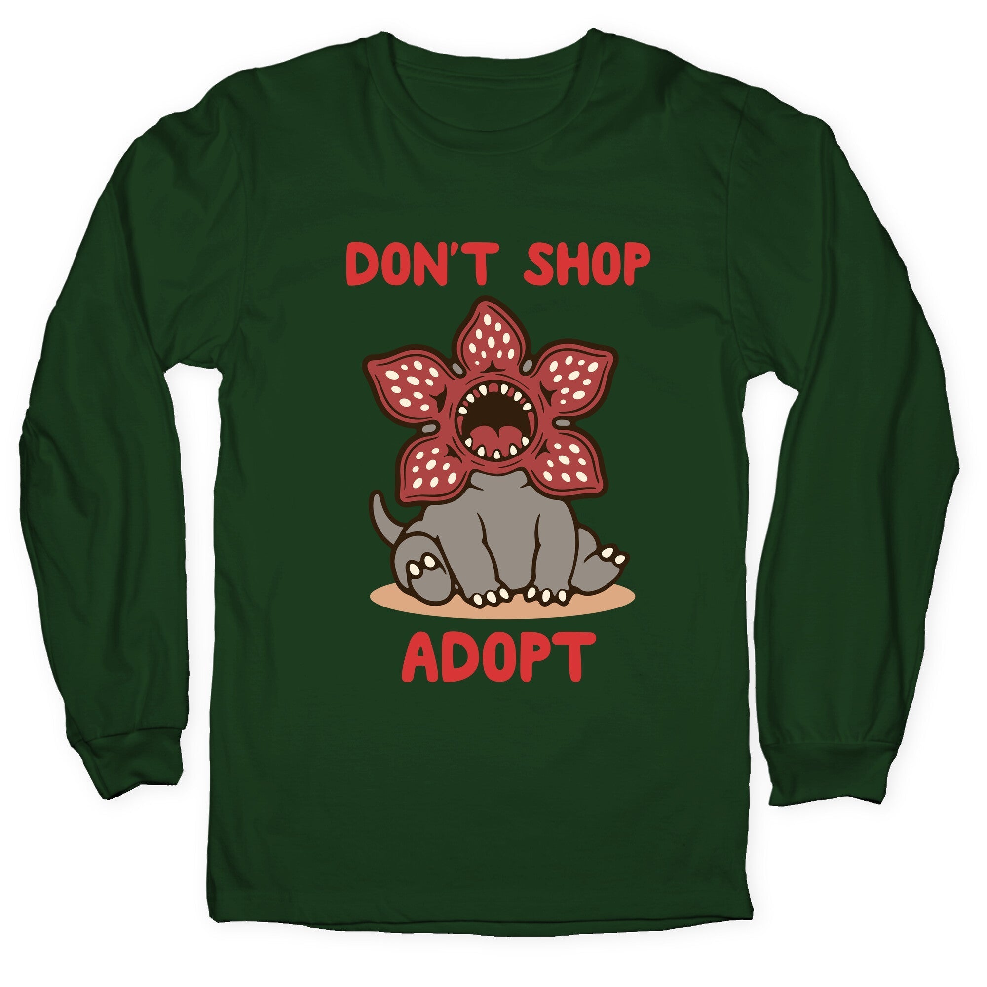 Dont Shop Adopt Demogorgon - Adult & Kids T-Shirts, Sweatshirts & Hoodies apparel design preview 1