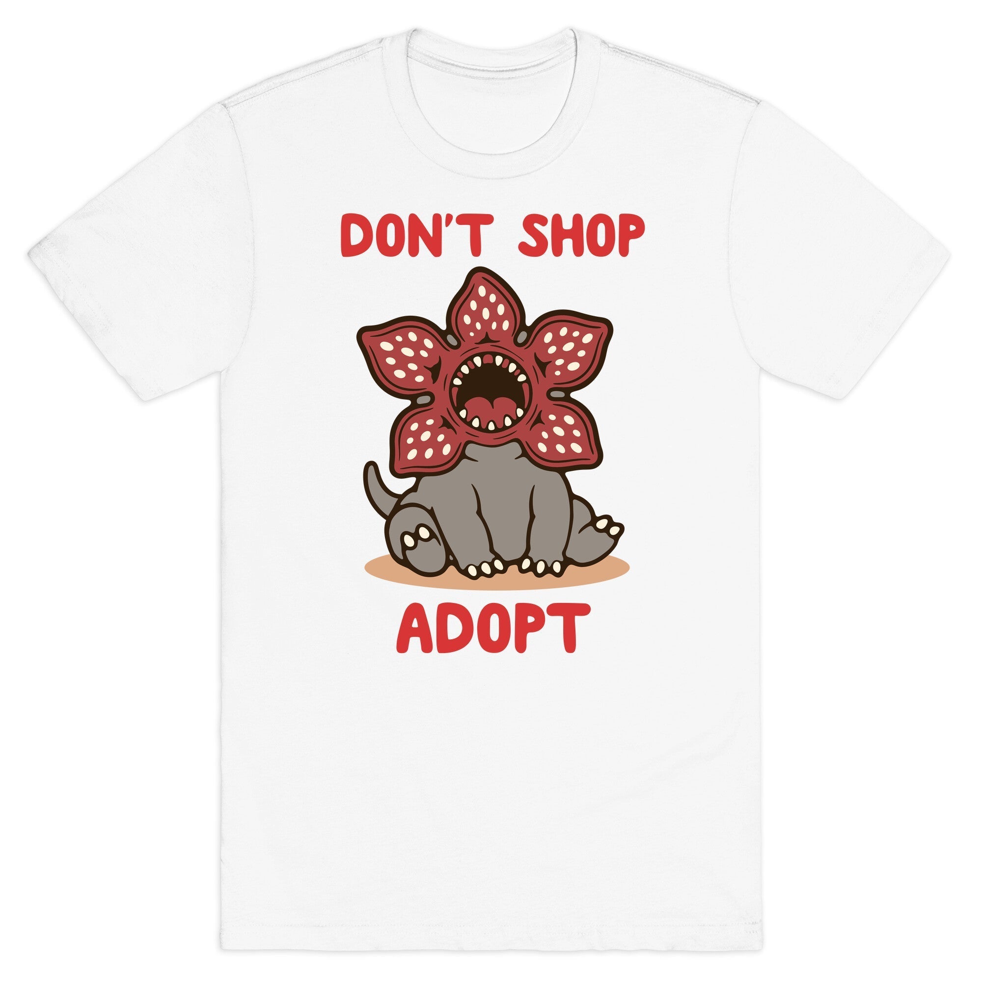 Dont Shop Adopt Demogorgon - Adult & Kids T-Shirts, Sweatshirts & Hoodies apparel design preview 1
