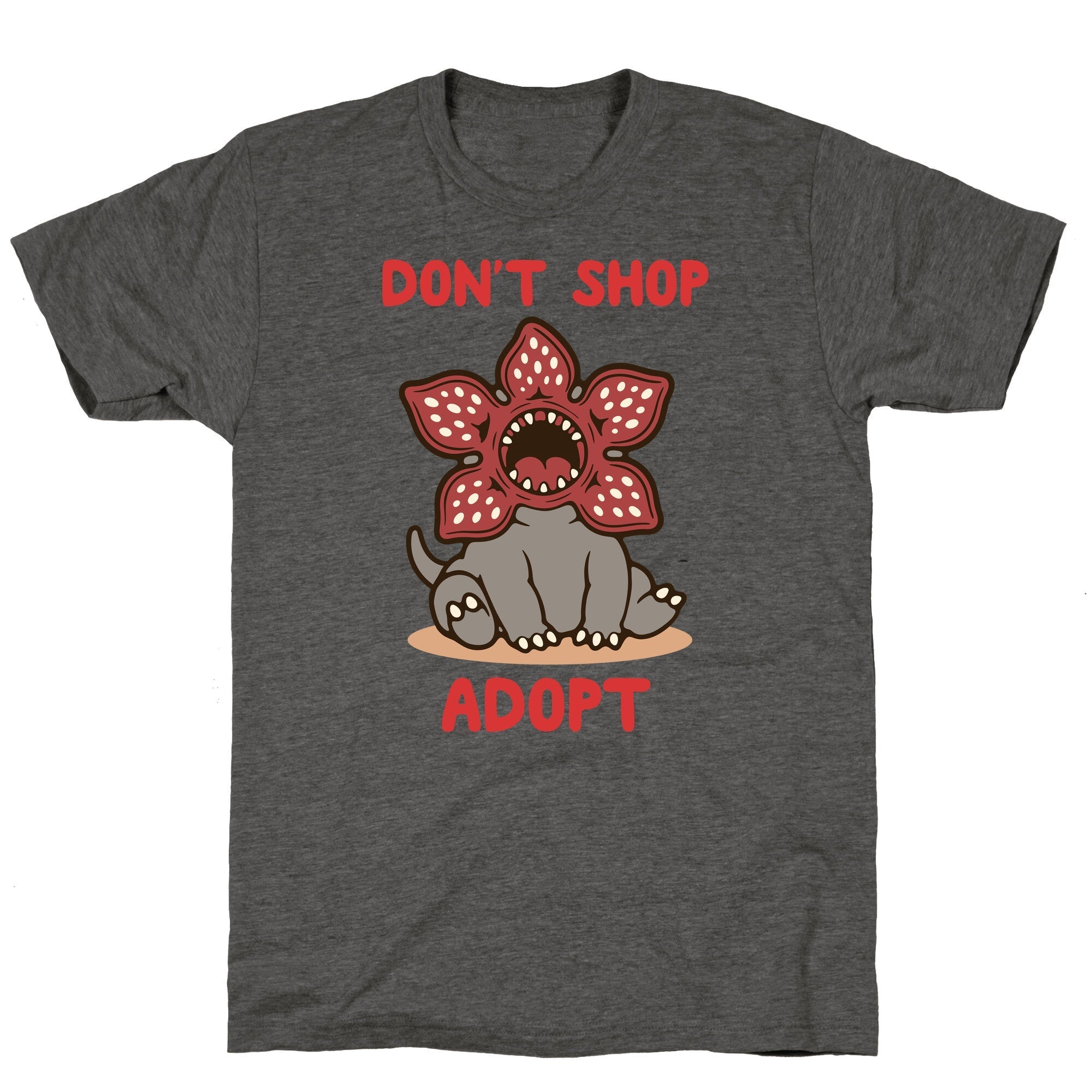 Dont Shop Adopt Demogorgon Unisex Triblend - Adult & Kids T-Shirts, Sweatshirts & Hoodies apparel design preview 1