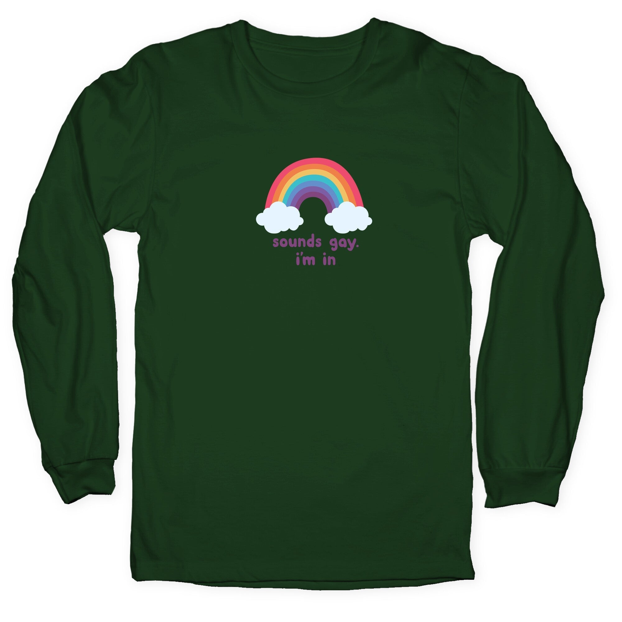 Sounds Gay, Im In - Adult & Kids T-Shirts, Sweatshirts & Hoodies apparel design preview 1