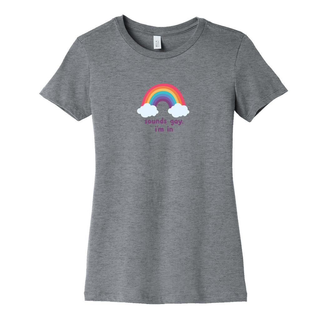 Sounds Gay, Im In Womens Cotton - Adult & Kids T-Shirts, Sweatshirts & Hoodies apparel design preview 1