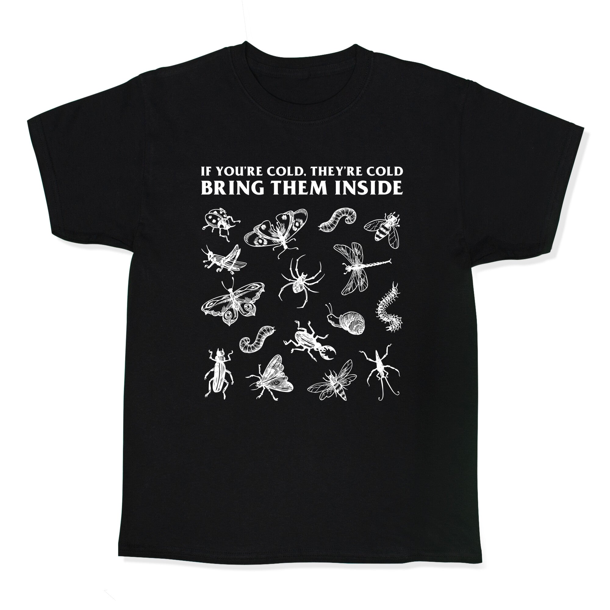 Bring Them Bugs Inside - Adult & Kids T-Shirts, Sweatshirts & Hoodies apparel design preview 1