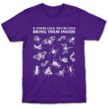 Bring Them Bugs Inside - Adult & Kids T-Shirts, Sweatshirts & Hoodies apparel design preview 1