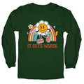 It Gets Worse - Adult & Kids T-Shirts, Sweatshirts & Hoodies apparel design preview 1