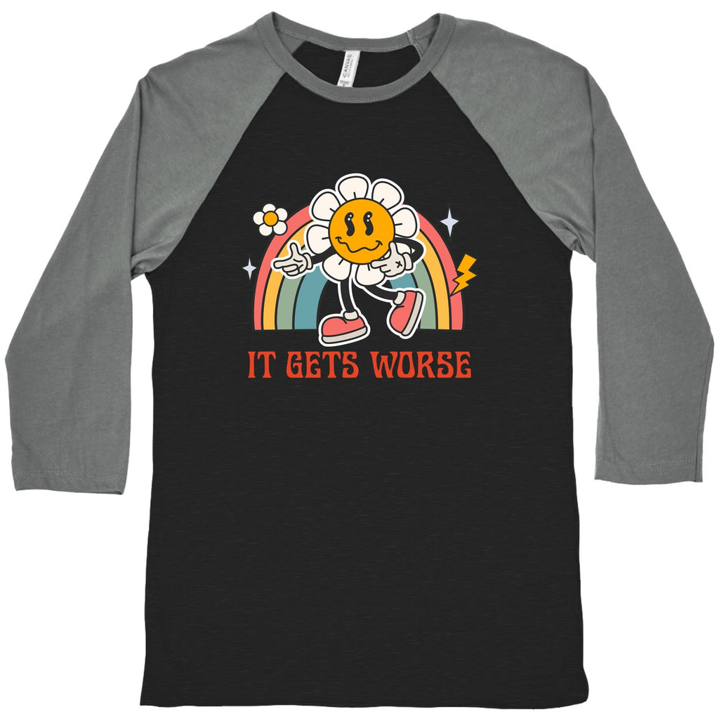 It Gets Worse Baseball - Adult & Kids T-Shirts, Sweatshirts & Hoodies apparel design preview 1