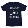 Breakfast Of Champnions - Adult & Kids T-Shirts, Sweatshirts & Hoodies apparel design preview 1