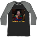 Suck My Fat One Baseball - Adult & Kids T-Shirts, Sweatshirts & Hoodies apparel design preview 1