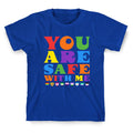You Are Safe With Me - Adult & Kids T-Shirts, Sweatshirts & Hoodies apparel design preview 1